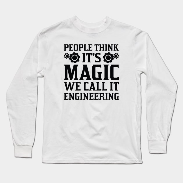 We Call It Engineering Long Sleeve T-Shirt by CreativeJourney